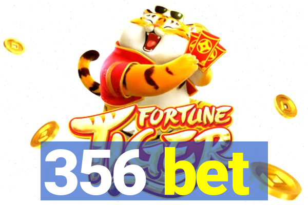 356 bet